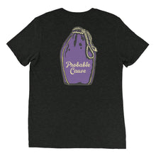Load image into Gallery viewer, Unisex Probable cause back of shirt design