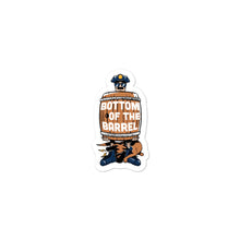 Load image into Gallery viewer, Bottom of the Barrel Bubble-free stickers