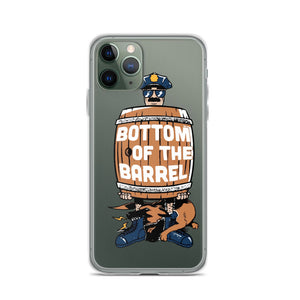Bottom of The Barrel iPhone Case