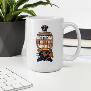 Bottom of the Barrel Mug