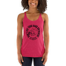 Load image into Gallery viewer, Women&#39;s DON&#39;T Put your hand Racerback Tank