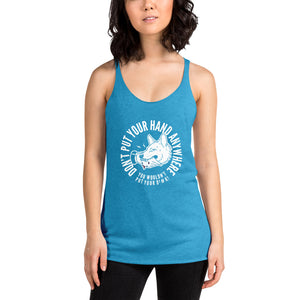 Women's DON'T put your hand Racerback Tank