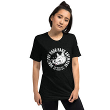 Load image into Gallery viewer, Women&#39;s DON&#39;T put your hand  t-shirt