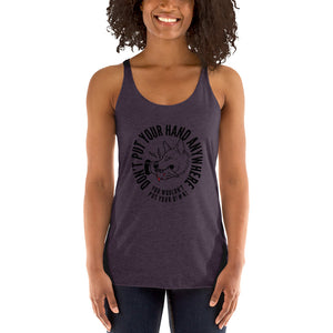 Women's DON'T Put your hand Racerback Tank