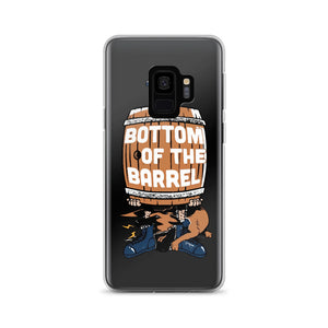 Bottom of the Barrel Samsung Case