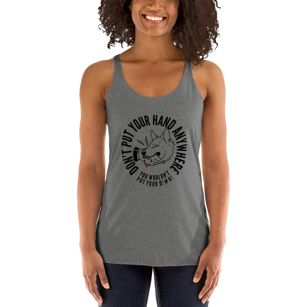 Women's DON'T Put your hand Racerback Tank