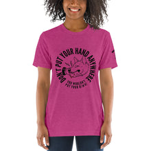 Load image into Gallery viewer, Women&#39;s DON&#39;T put your hand t-shirt