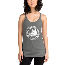 Load image into Gallery viewer, Women&#39;s DON&#39;T put your hand Racerback Tank