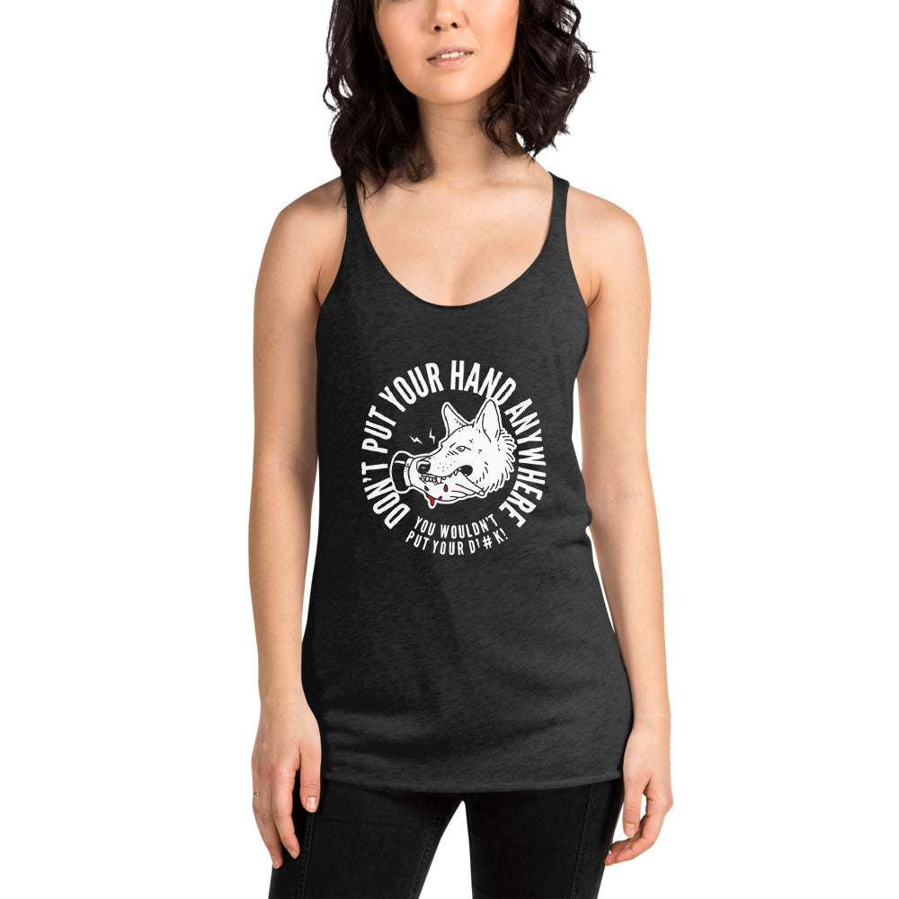 Women's DON'T put your hand Racerback Tank