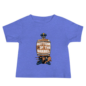 Baby Bottom of the Barrel Tee