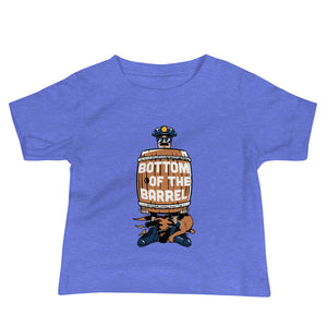 Baby Bottom of the Barrel Tee