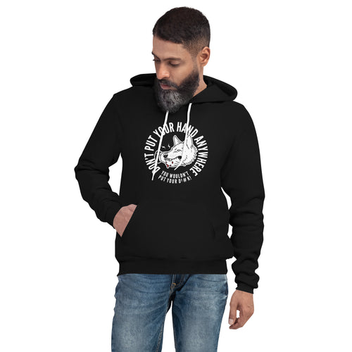 Unisex Don't Put your Hand hoodie